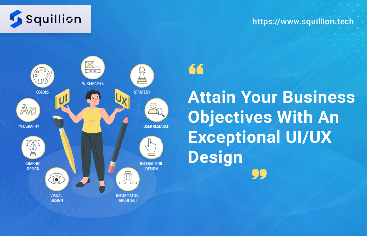 Attain Your Business Objectives with an Exceptional UI/UX Design